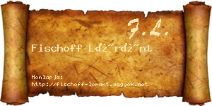Fischoff Lóránt névjegykártya